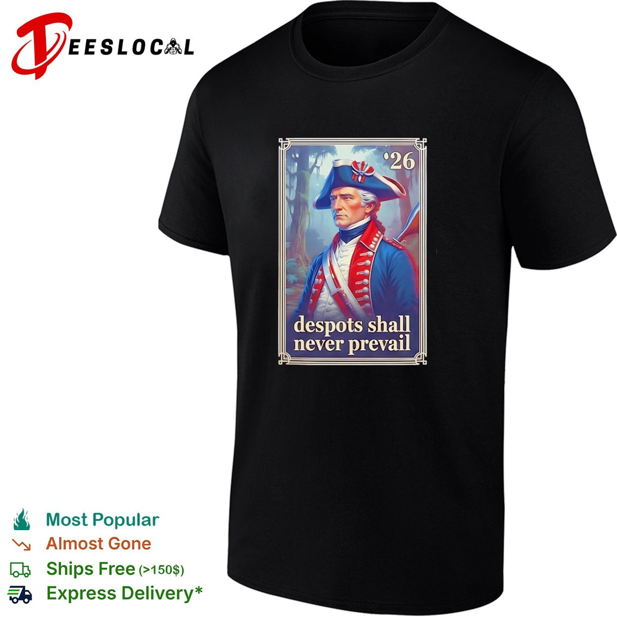 George Washington 26 despots shall never prevail shirt