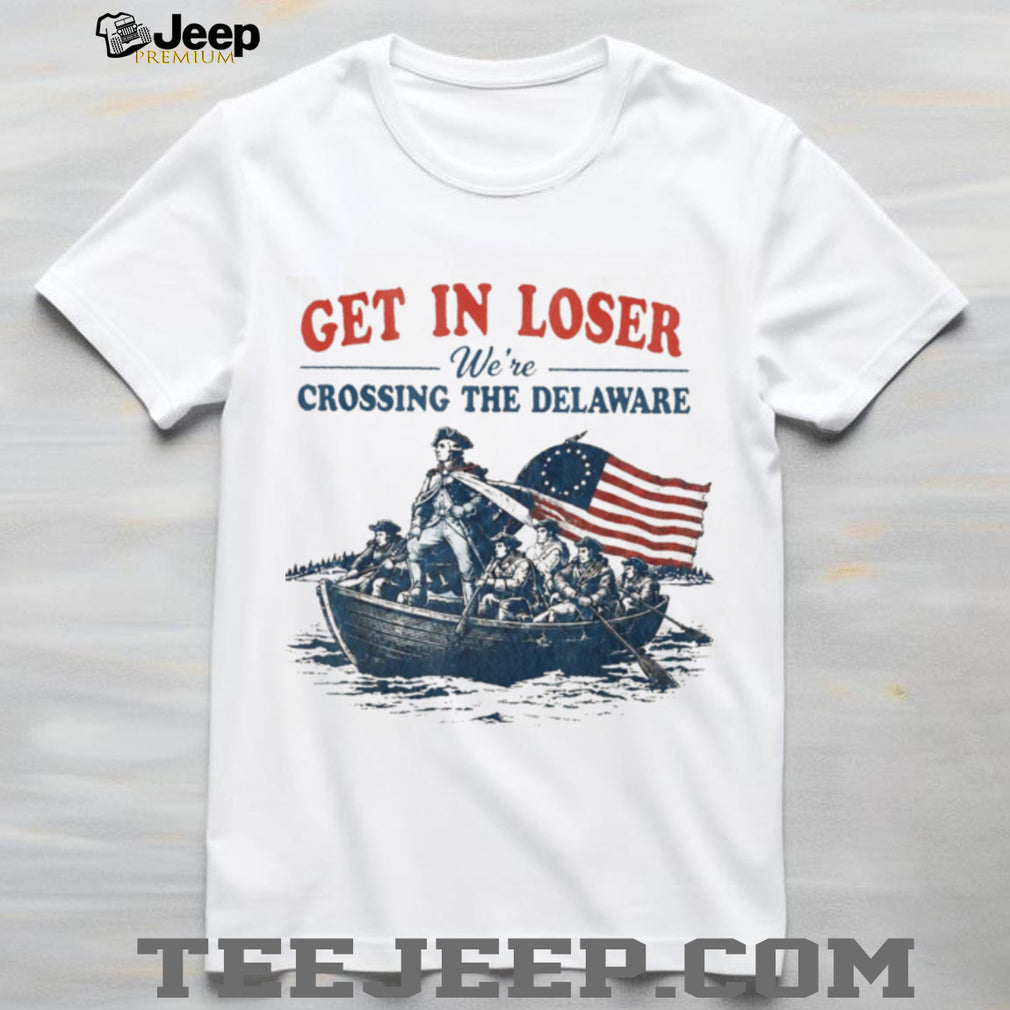 George Washington Crossing The Delaware Patriotic Funny Shirt