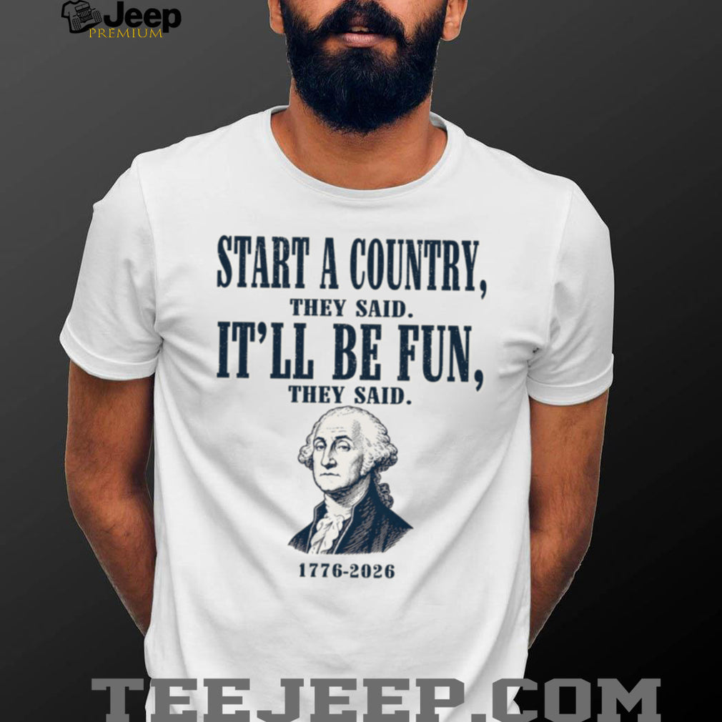 George Washington Founding Fathers Funny History Quote Shirt