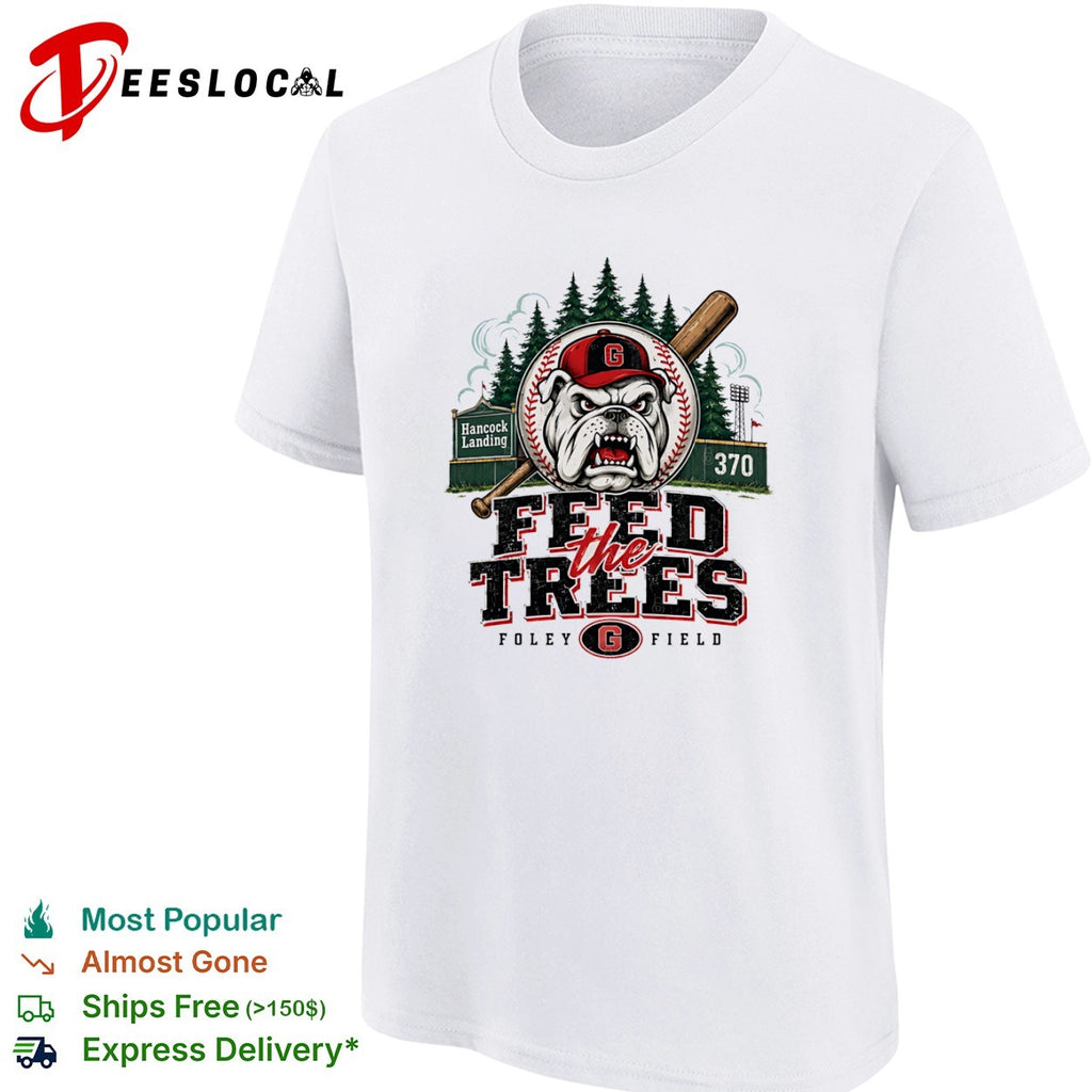 Georgia Bulldogs Feed the Trees Foley Field Hancock Landing Baseball NCAA shirt