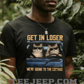 Get In Loser We’re Going To The Cottage Funny Cats T Shirt
