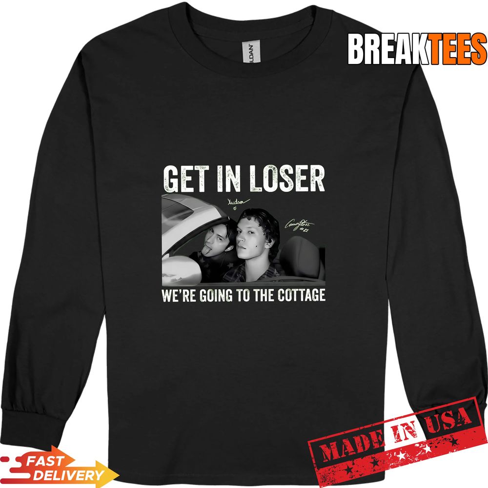 Get In Loser We’re Going To The Cottage Shirt