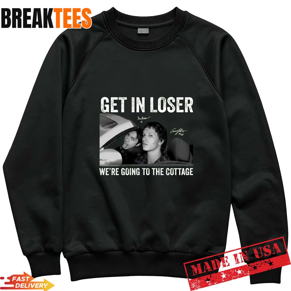 Get In Loser We’re Going To The Cottage Shirt