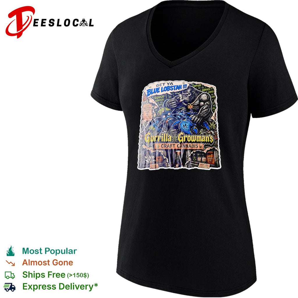 Get Ya Blue Lobstah Gurrilla Growmans Craft Cannabis shirt