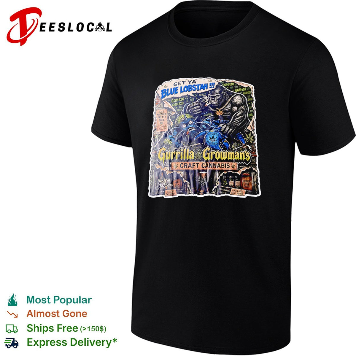 Get Ya Blue Lobstah Gurrilla Growmans Craft Cannabis shirt