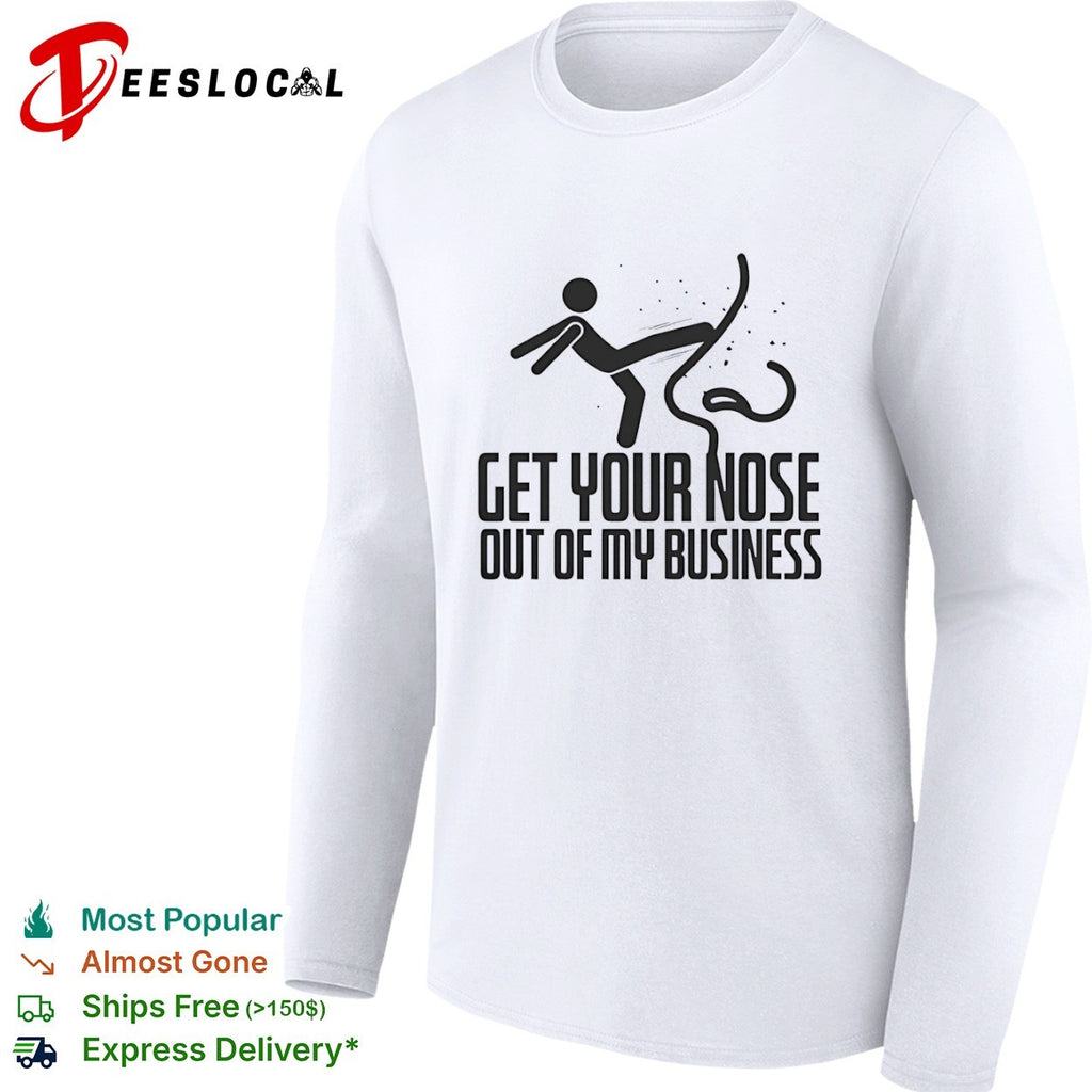 Get your nose out of my business shirt