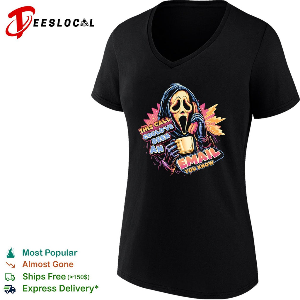 Ghostface Scream This Call Couldve Been An Email You Know shirt