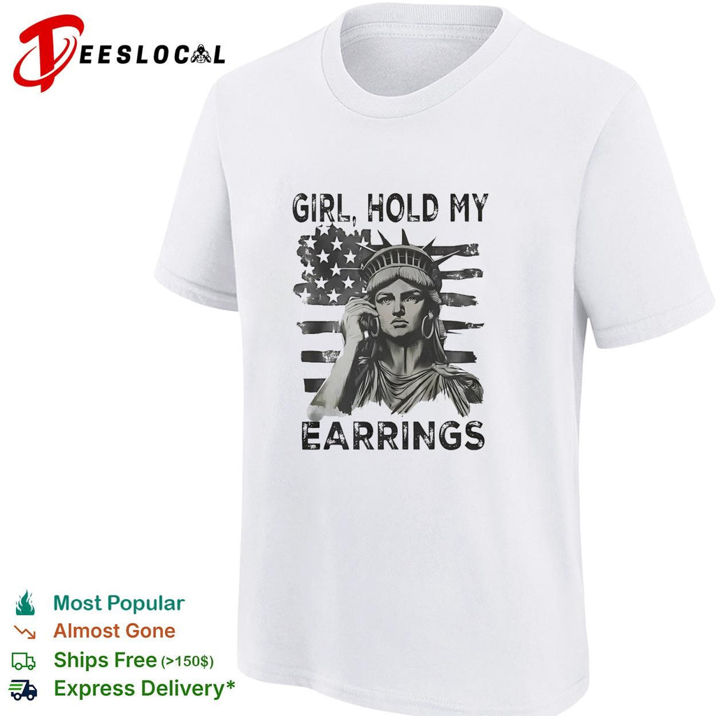 Girl hold my earrings Statue of Liberty on the phone American flag graphic shirt