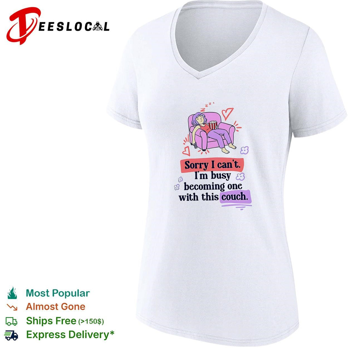 Girl sleeping on sofa sorry I can’t I’m busy becoming one with this couch shirt