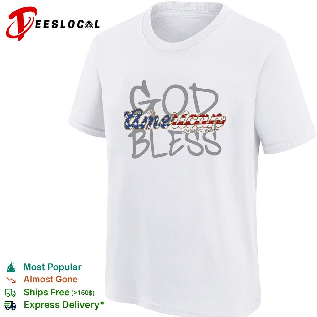 God Bless The American Fire Service USA flag shirt