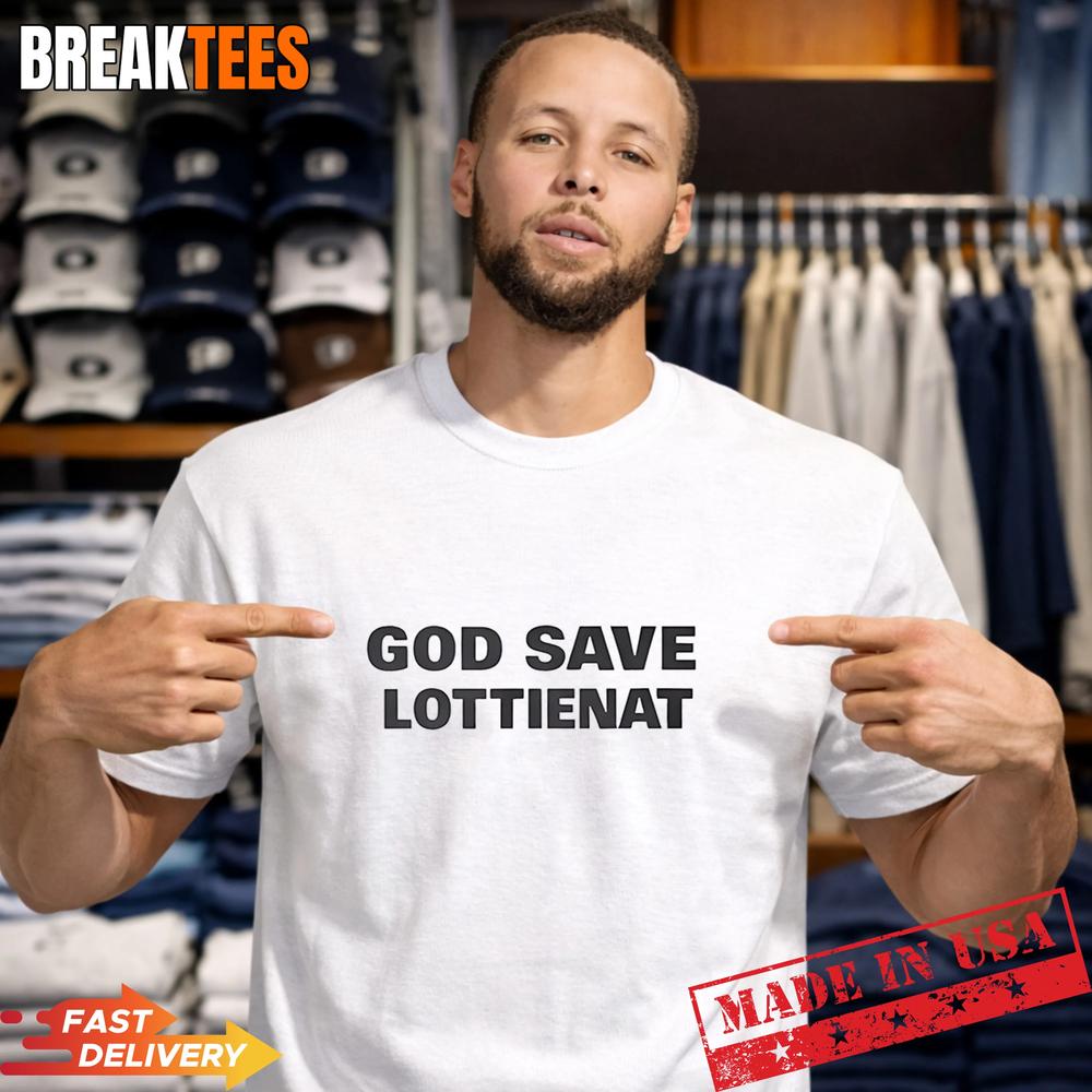 God Save Lottienat T-Shirt