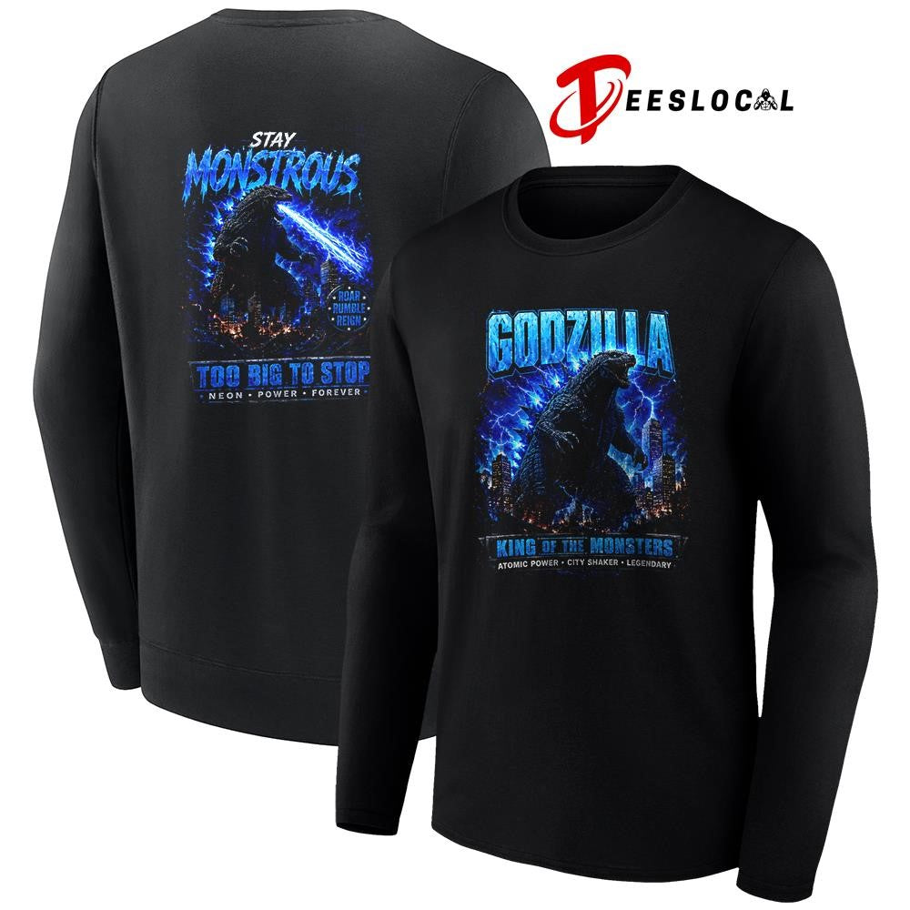 Godzilla stay monstrous too big to stop neon power forever graphic shirt