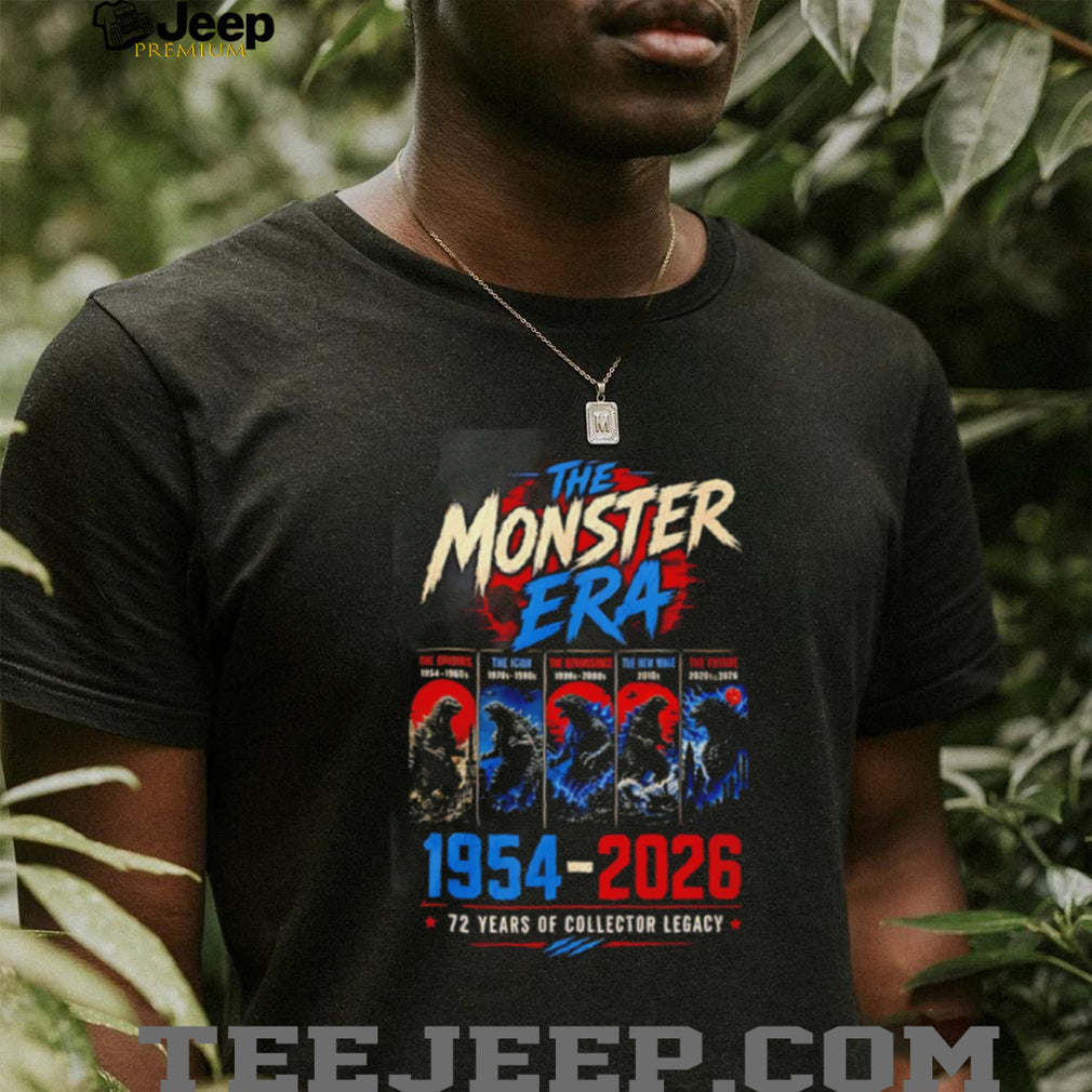 Godzilla the monster era 1954 2026 72 years of collector legacy shirt