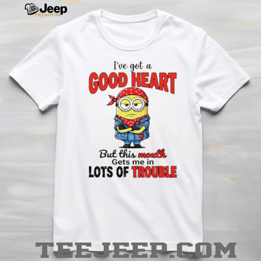 Good Heart But This Mouth Gets Me In Trouble Minion Rebel T Shirt