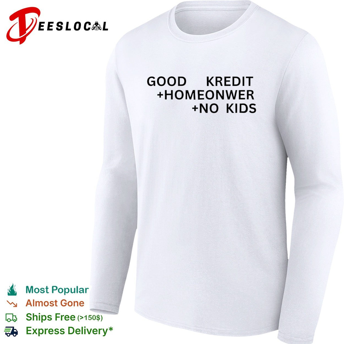 Good Kredit Homeonwer No Kids Shirt