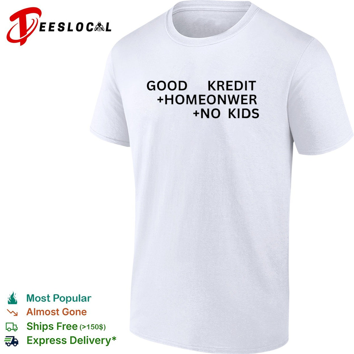 Good Kredit Homeonwer No Kids Shirt