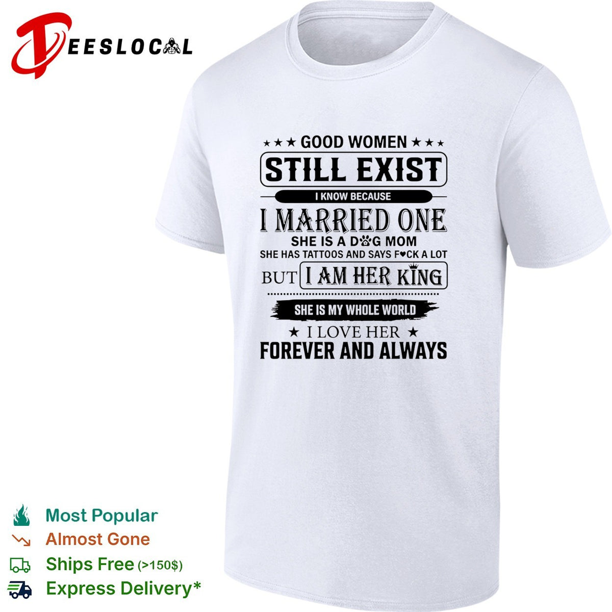 Good Women Still Exist I know Because I Married One shirt