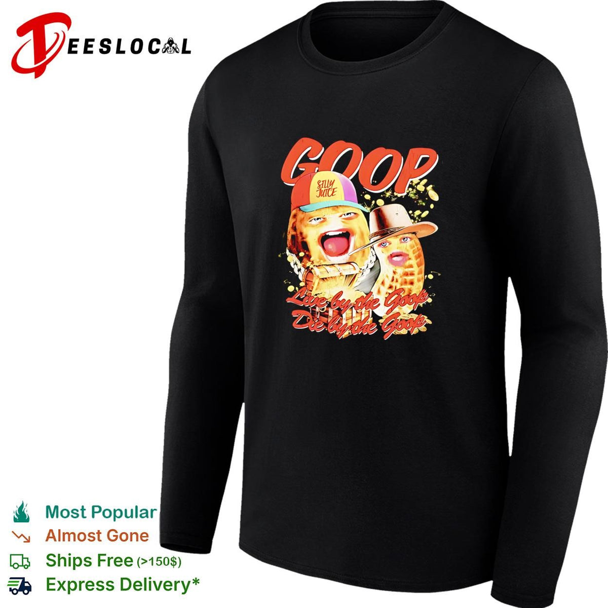 Goop peanut cartoon duo live by the goop die by the goop humor shirt