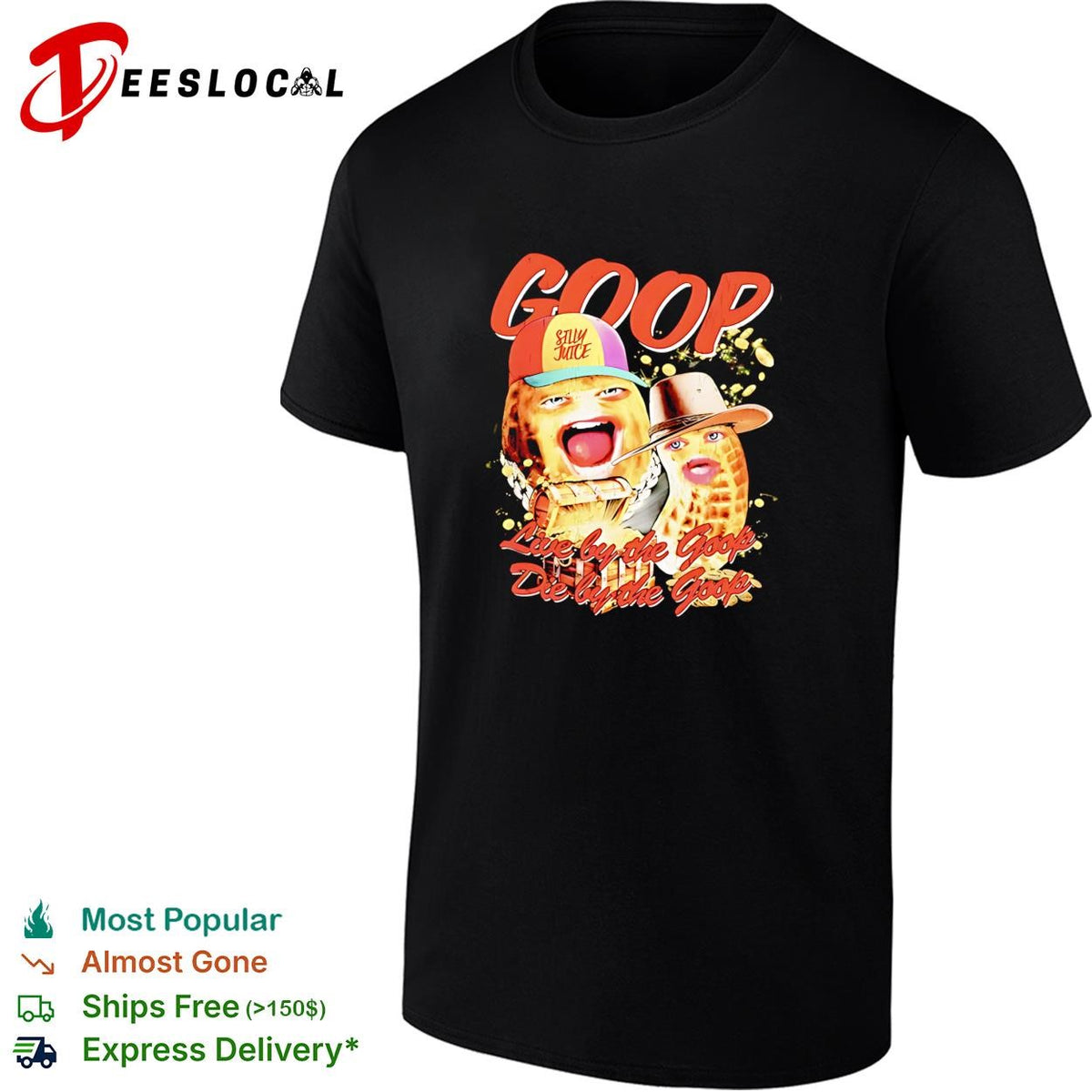 Goop peanut cartoon duo live by the goop die by the goop humor shirt