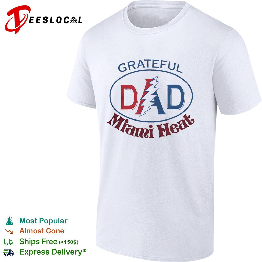 Grateful Dad Miami Heat x Grateful Dead Shirt