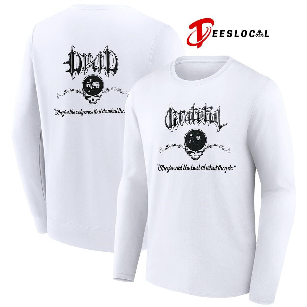 Grateful Dead they’re not the best at what they do logo shirt
