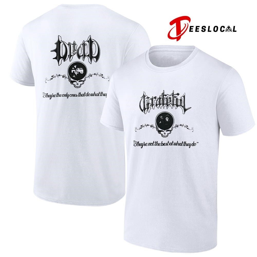 Grateful Dead they’re not the best at what they do logo shirt