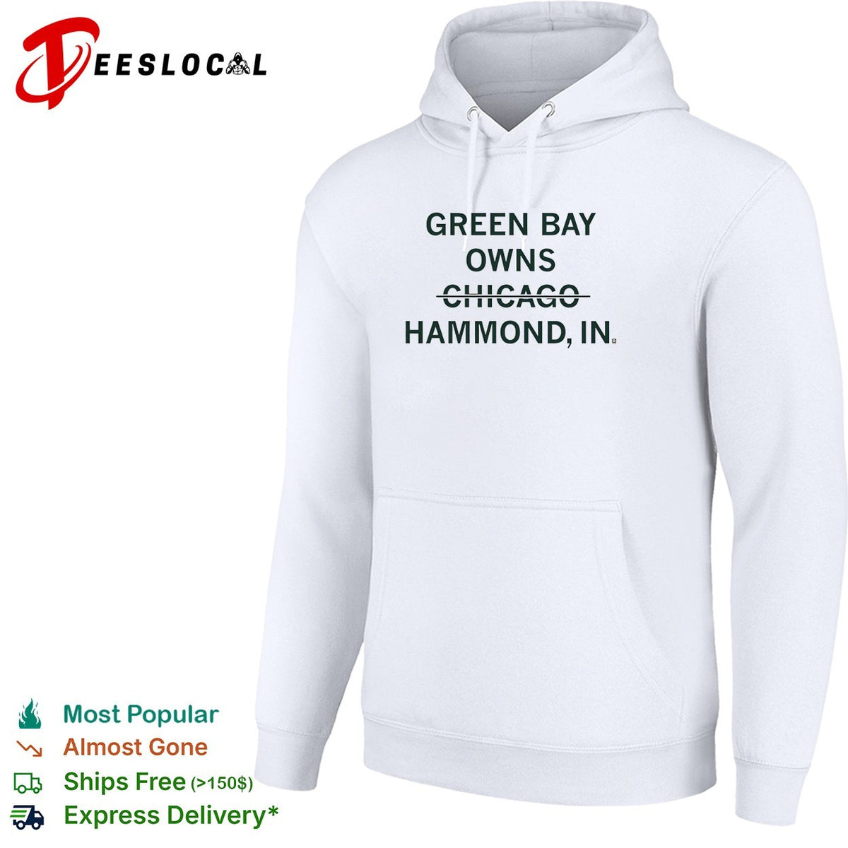 Green Bay owns Chicago Hammond Indiana sarcastic shirt