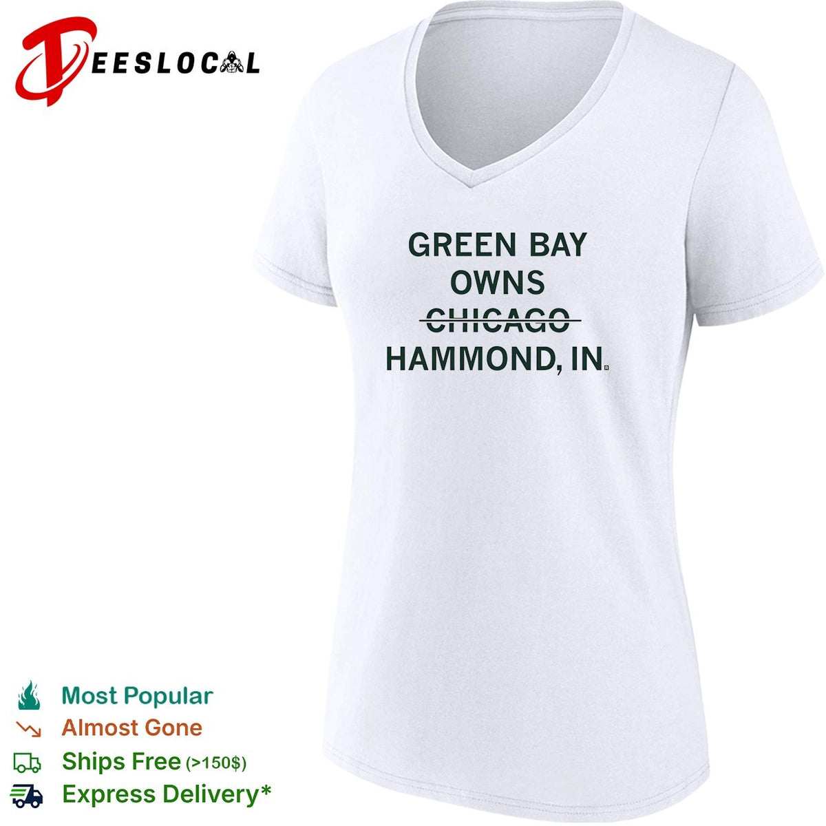 Green Bay owns Chicago Hammond Indiana sarcastic shirt