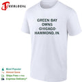Green Bay owns Chicago Hammond Indiana sarcastic shirt