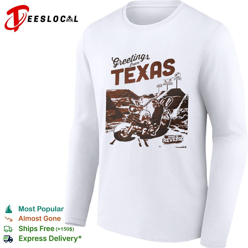 Greetings from Texas Wahtaburger road to reverie shirt