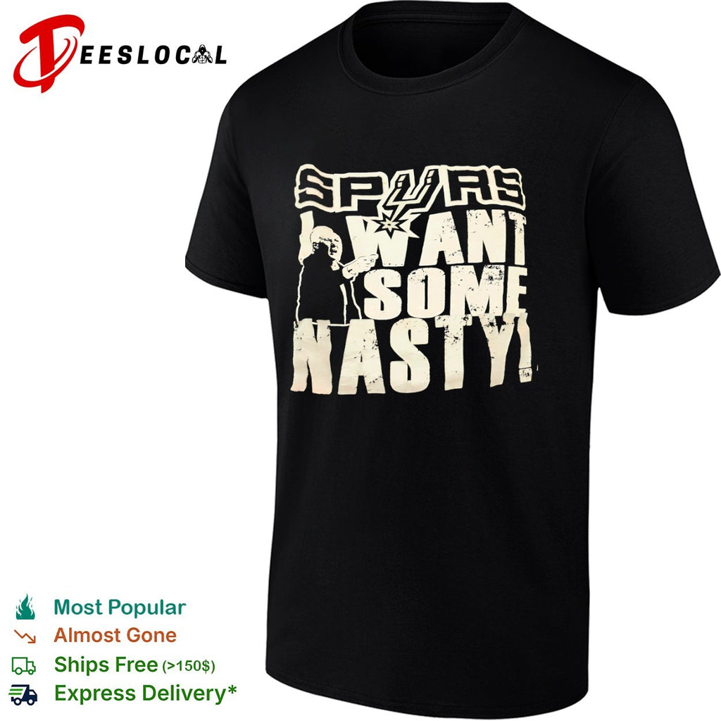 Gregg Popovich San Antonio Spurs NBA I Want Some Nasty basketball shirt