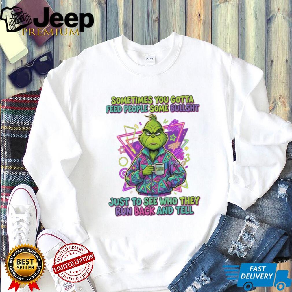 Grinch Sometimes You Gotta Feed People Funny Quote Retro T Shirt