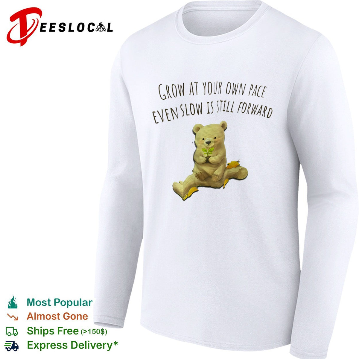 Grow at your own pace even slow is still forward bear with plant sprout shirt