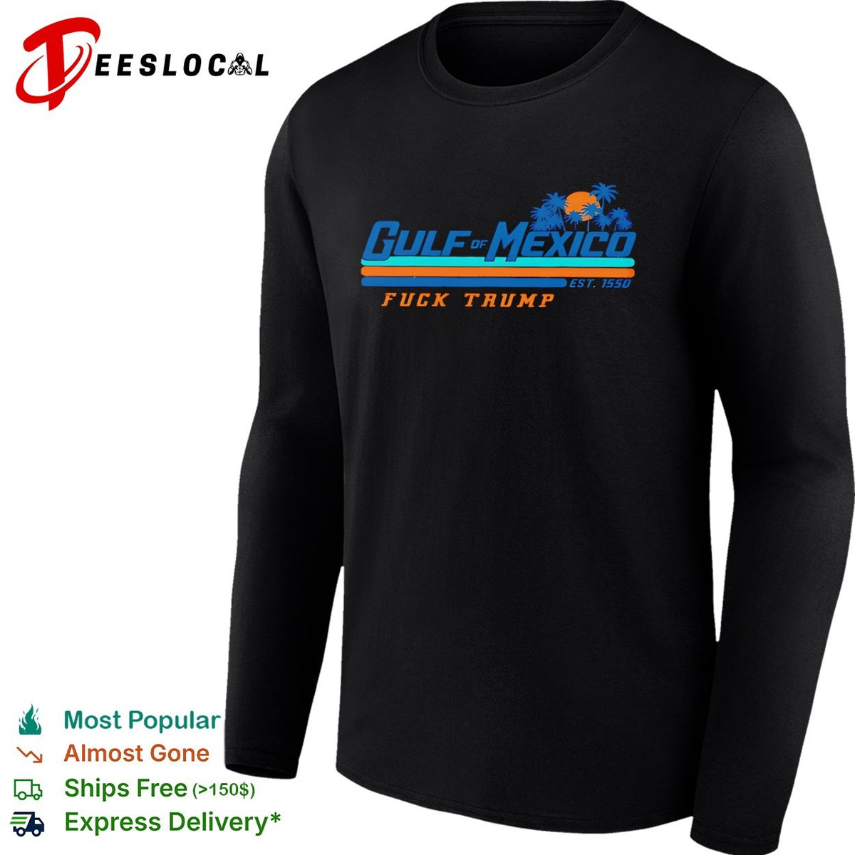 Gulf of Mexico est 1550 fuck Trump shirt