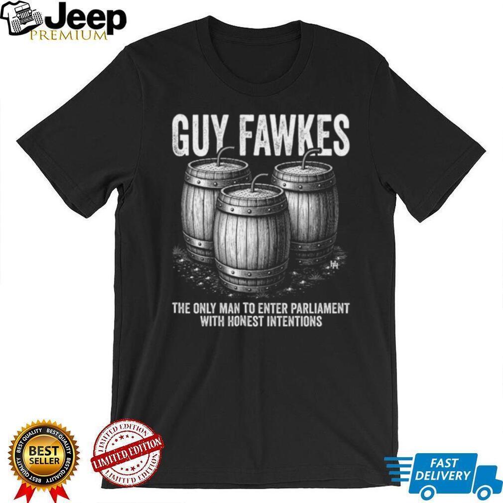 Guy Fawkes Honest Intentions Historical Political Quote Graphic Unisex T Shirt