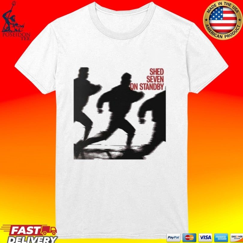 Shed Seven On Standby T-shirt