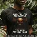 Winged Skull With Chains When You Lose My Respect Biker T Shirt