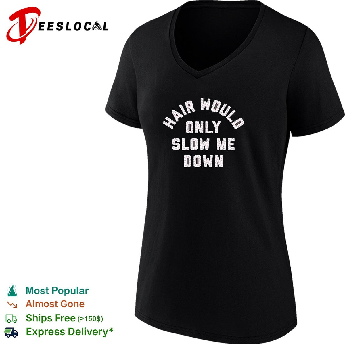 Hair would only slow me down motivational quote for bald heads funny humor shirt