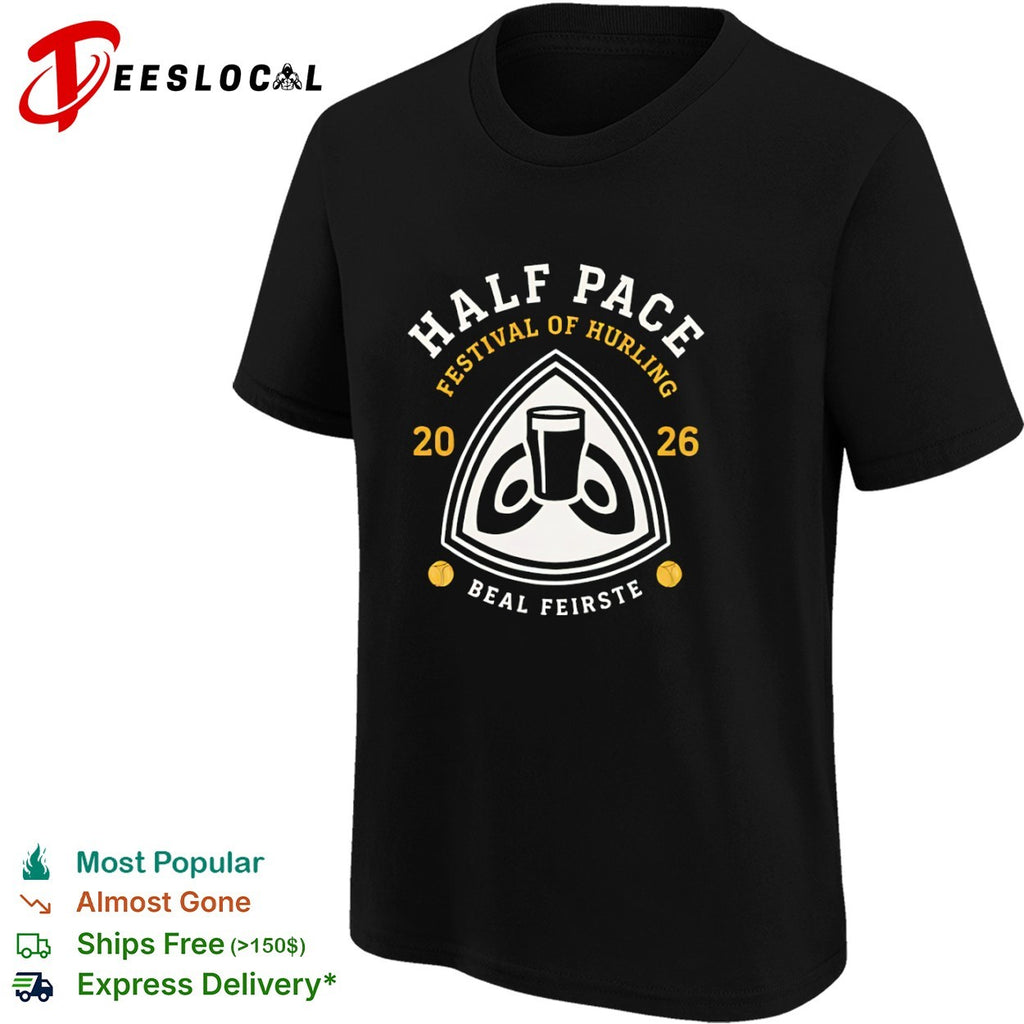 Half Pace Festival of Hurling 2026 Beal Feirste Hurling shirt
