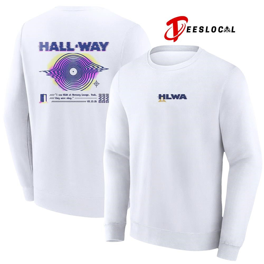 Hall ‘Way HLWA I saw HLWA at Mercury Lounge yeah they were okay shirt