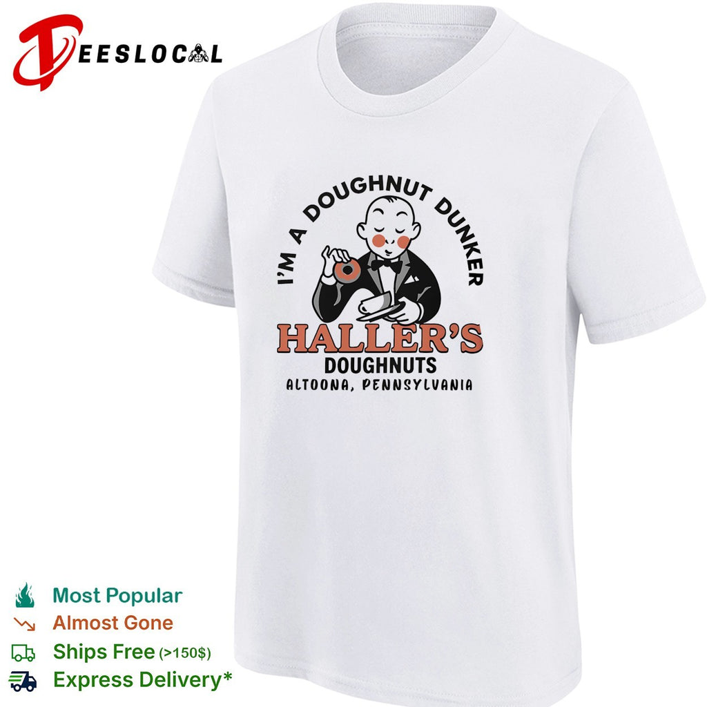 Haller’s doughnuts I’m a doughnut dunker Altoona Pennsylvania vintage shirt