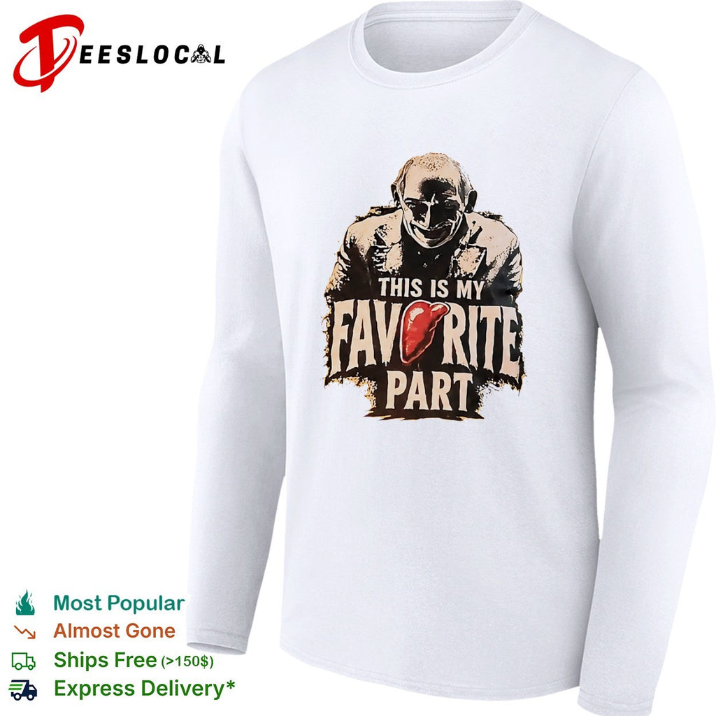Hannibal Lecter Silence of the Lambs This is my favorite part liver organ horror shirt