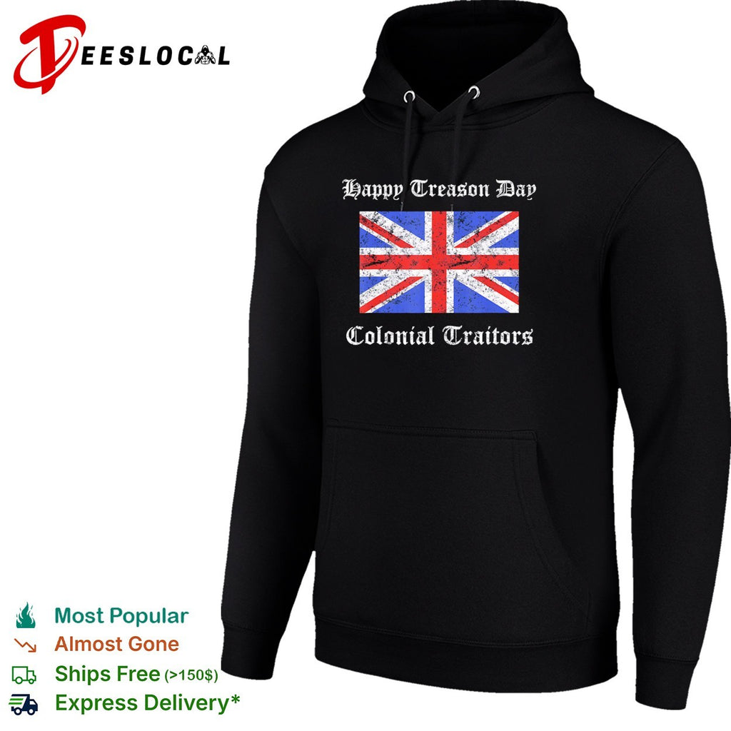 Happy Treason Day Colonial Traitors Union Jack British Flag July 4th shirt