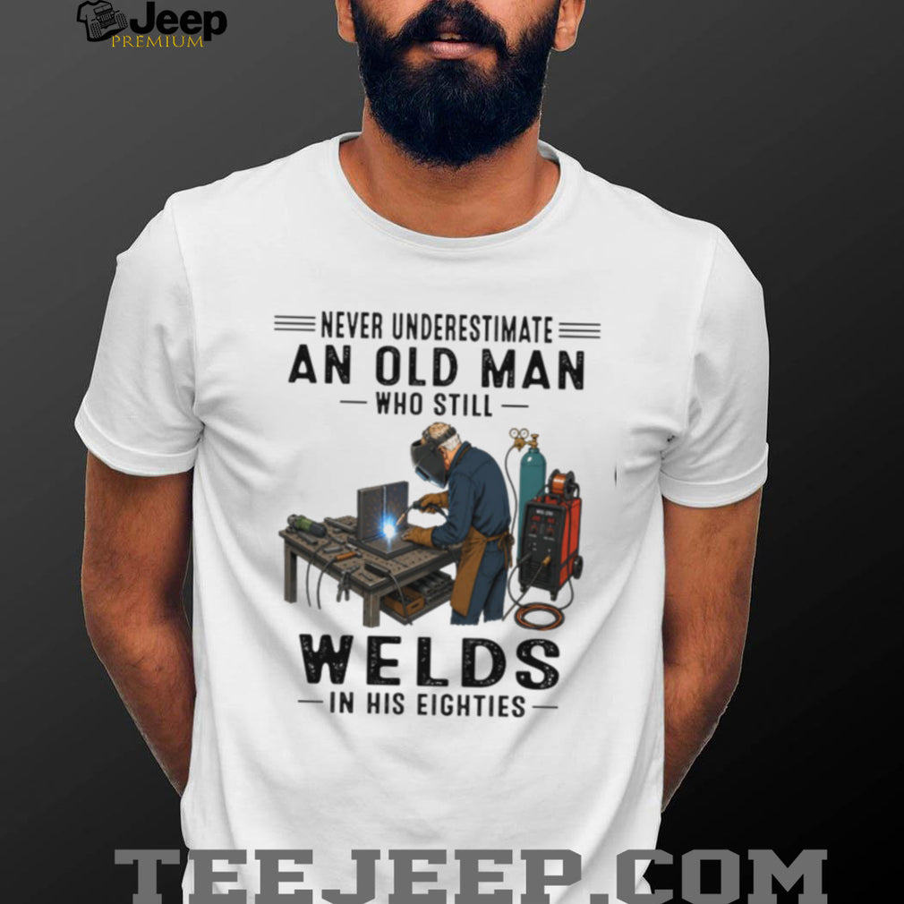Hardworking Old Man Welder Professional Welding in His Eighties Shirt