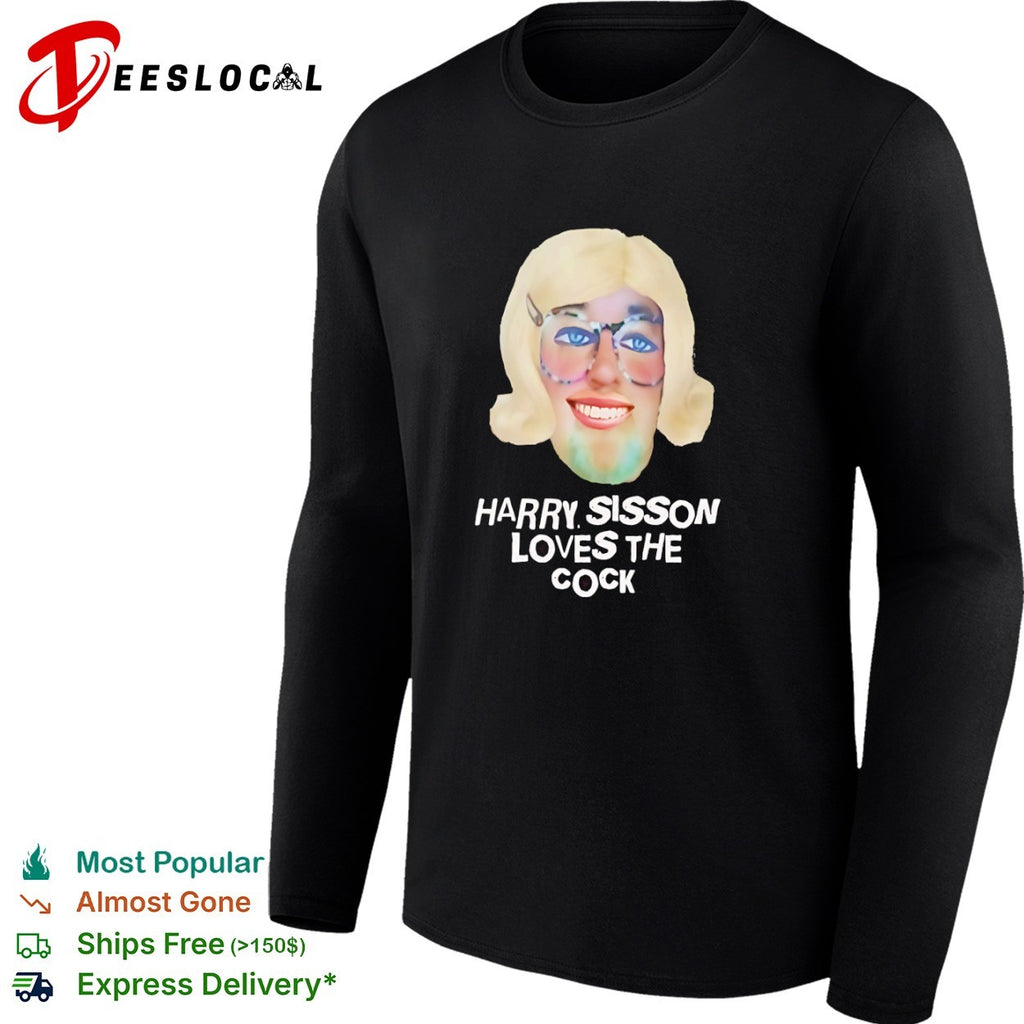 Harry Sisson loves the cock parody face blonde hair glasses meme shirt