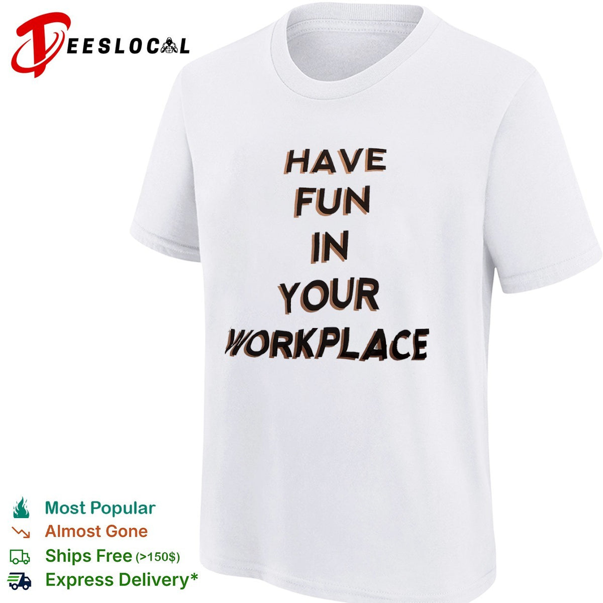 Have fun in your workplace shirt