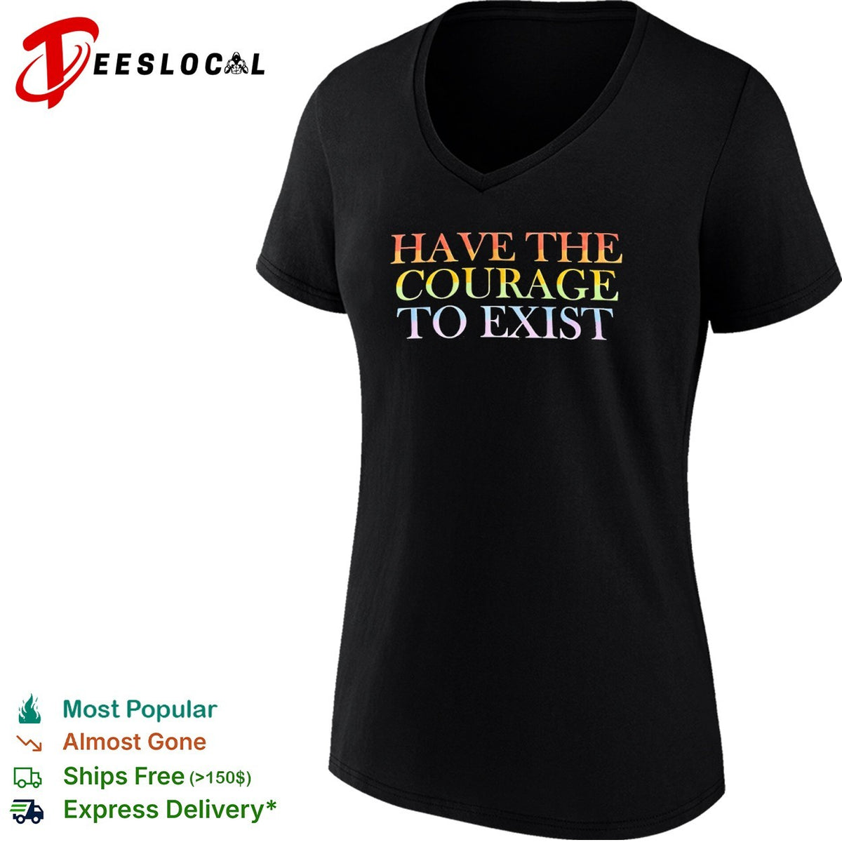 Have the courage to exist pride flag rainbow shirt