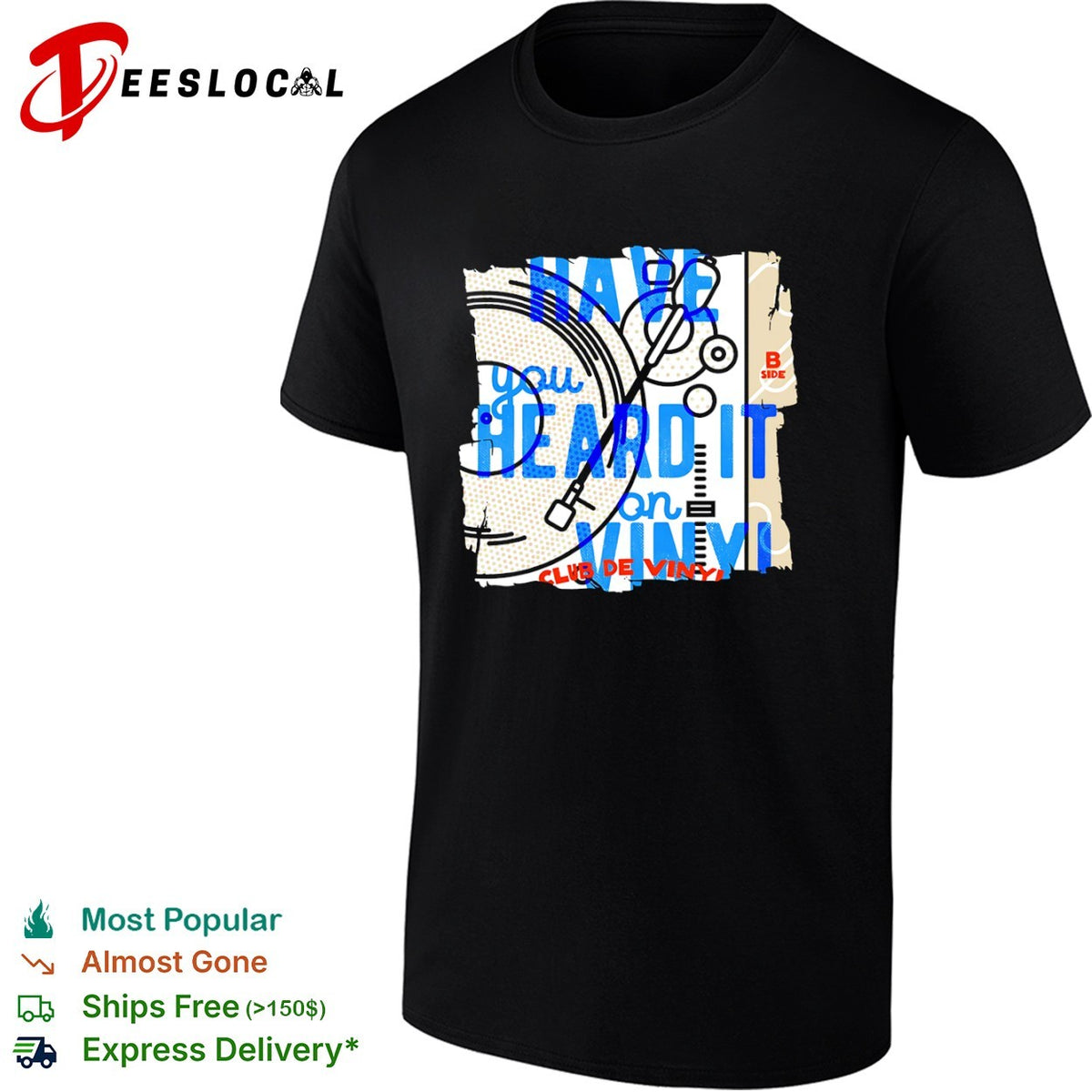 Have you heard it on vinyl club de vinyl B side shirt