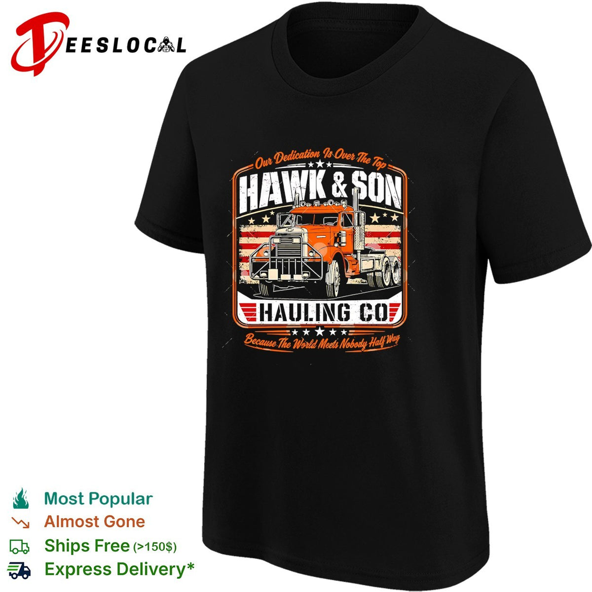 Hawk and Son Hauling Co trucking company vintage americana shirt
