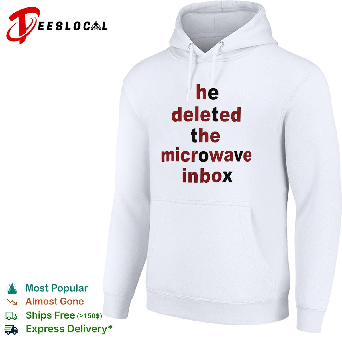 He deleted the microwave inbox shirt